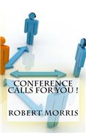Conference Calls For You !: (English)