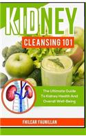 Kidney Cleansing 101