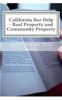California Bar Help - Real Property and Community Property