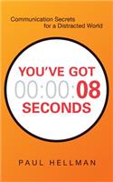 You've Got 8 Seconds