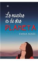 Lo Nuestro Es de Otro Planeta