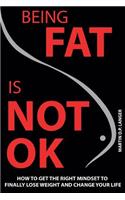 Being Fat is not OK