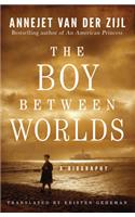 The Boy Between Worlds