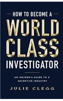 How to Become a World-Class Investigator