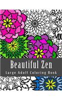 Beautiful Zen Large Adult Coloring Book: Coloring Book For Adults