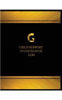 Child Support Investigator Log (Log Book, Journal - 125 pgs, 8.5 X 11 inches): Child Support Investigator Logbook (Black cover, X-Large)(Centurion Logbooks/Record Books)