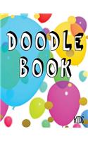 Doodle Book Kids: Unlined Blank Journal For Doodling Drawing Sketching & Writing