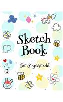 Sketch Book For 5 Year Old: Blank Doodle Draw Sketch Books