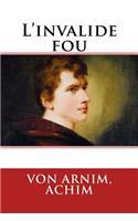 L'invalide fou