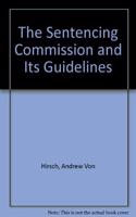 Sentencing Commission and Its Guidelines