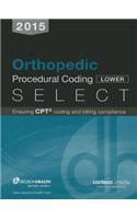 2015 Orthopedic Lower Procedural Coding Select