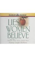 Lies Women Believe: And the Truth That Sets Them Free