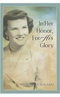 In Her Honor, For His Glory