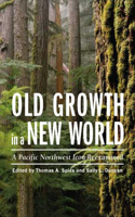 Old Growth in a New World