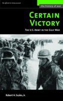 Certain Victory: The U.S. Army in the Gulf War