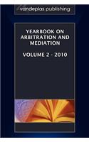 Yearbook on Arbitration and Mediation, Volume 2 - 2010