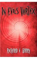In Evil's Vortex