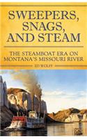 Sweeper, Snags, and Steam