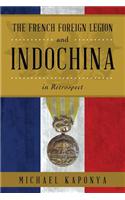 The French Foreign Legion and Indochina in Retrospect