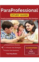 ParaProfessional Study Guide: ParaPro Assessment Study Book & Practice Test Questions