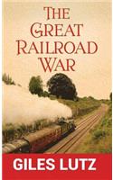 The Great Railroad War