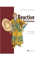 Reactive Web Applications: Covers Play, Akka, and Reactive Streams: Covers Play, Akka, and Reactive Streams