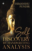 Self Discovery by Handwriting Analysis: The Key to Unlocking your Infinite Potential