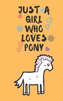 Just A Girl Who Loves PONY