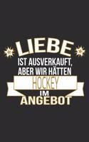 Liebe ist ausverkauft, aber wir hätten hockey im Angebot