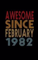Awesome Since February 1982: Birthday Gift for 38 Year Old Men and Women
