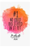 Midwife weekly planner 2020 - No Child has stayed in it yet