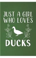 Just A Girl Who Loves Ducks: Funny Ducks Lovers Girl Women Gifts Dot Grid Journal Notebook 6x9 120 Pages