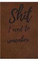 Shit I Need To Remember