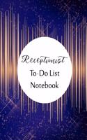 Receptionist To Do List Notebook: Checklist and Planning Notepad For Receptionists