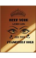 Keep Your Lashes Long And Your Standards High: Best Blank Lined Journal 8.5x11 - Eyelash Artist Makeup Cosmetologist Cosmetician Planner Gift