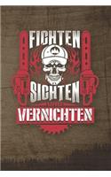 Fichten Sichten Und Vernichten: 120 Seiten Notizbuch Für Holzfäller, Waldarbeiter, Förster Und Holzliebhaber - Waldarbeiter Geschenk Kettensäge Motorsäge Wald Holz