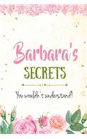 Barbara's Secrets personalized name notebook for girls and women: Personalized Name Journal Writing Notebook For Girls, women, girlfriend, sister, mother, niece or a friend, 150 pages, 6X9, Soft cover, Glossy finis