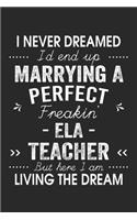 I Never Dreamed I'd End Up Marrying A Perfect Freakin' ELA Teacher
