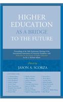 Higher Education as a Bridge to the Future