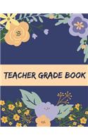 Teacher Grade Book: Blue Flroal Decorated Grade Book Notebook for Teachers