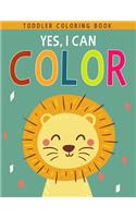 Yes, I Can Color: Fun with Letters, Numbers, Shapes, Colors, Foods and Animals - Toddler Coloring Book For Boys or Girls