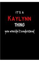 It's a Kaylynn Thing You Wouldn't Understandl