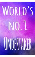 World's No. 1 Undertaker: The perfect gift for the professional in your life - 119 page lined journal