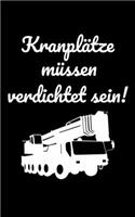 Kranplätze müssen verdichtet sein!: kariertes kleines Notizbuch, kleiner als A5, größer als A6 Notizbuch für die Baustelle
