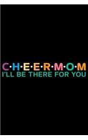 Cheer Mom I'll Be There For You