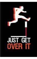 Just Get Over It: 120 Pages I 6x9 I Monthly Planner I Funny Steeplechase & Athletics Gifts