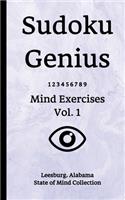 Sudoku Genius Mind Exercises Volume 1: Leesburg, Alabama State of Mind Collection