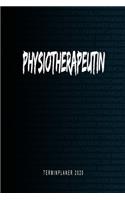 Physiotherapeutin - Terminplaner 2020: Kalender und Organisator für Physiotherapeutin. Terminkalender, Taschenkalender, Wochenplaner, Jahresplaner, Kalender 2019 - 2020 zum Planen und Org