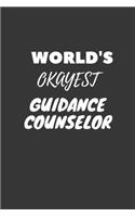 World's Okayest Guidance Counselor Notebook: Lined Journal, 120 Pages, 6 x 9, Funny Dream Job, Starting New Career Gag Gift Journal Matte Finish