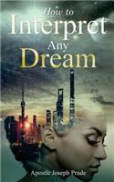How to interpret any dream